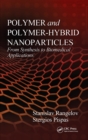 Polymer and Polymer-Hybrid Nanoparticles : From Synthesis to Biomedical Applications - Book