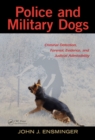 Police and Military Dogs : Criminal Detection, Forensic Evidence, and Judicial Admissibility - eBook