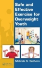 Safe and Effective Exercise for Overweight Youth - Book