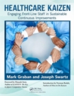 Healthcare Kaizen : Engaging Front-Line Staff in Sustainable Continuous Improvements - Book