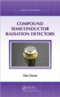 Compound Semiconductor Radiation Detectors - Book