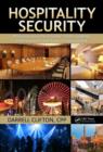 Hospitality Security : Managing Security in Today's Hotel, Lodging, Entertainment, and Tourism Environment - Book