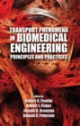 Transport Phenomena in Biomedical Engineering : Principles and Practices - Book