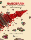 Nanobrain : The Making of an Artificial Brain from a Time Crystal - Book