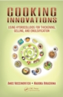 Cooking Innovations : Using Hydrocolloids for Thickening, Gelling, and Emulsification - eBook
