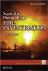 Scientific Protocols for Fire Investigation, Second Edition - Book