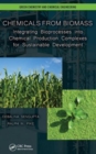 Chemicals from Biomass : Integrating Bioprocesses into Chemical Production Complexes for Sustainable Development - Book