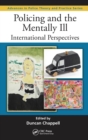 Policing and the Mentally Ill : International Perspectives - Book