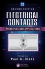 Electrical Contacts : Principles and Applications, Second Edition - Book