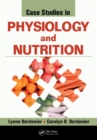 Case Studies in Physiology and Nutrition - eBook
