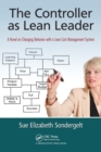 The Controller as Lean Leader : A Novel on Changing Behavior with a Lean Cost Management System - Book