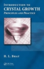 Introduction to Crystal Growth : Principles and Practice - Book