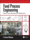 Food Process Engineering : Basics and Mechanical Operations - Book