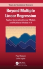 Beyond Multiple Linear Regression : Applied Generalized Linear Models And Multilevel Models in R - Book