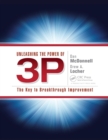 Unleashing the Power of 3P : The Key to Breakthrough Improvement - Book