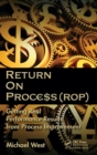 Return On Process (ROP) : Getting Real Performance Results from Process Improvement - Book