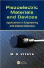Piezoelectric Materials and Devices : Applications in Engineering and Medical Sciences - Book
