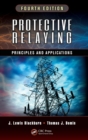 Protective Relaying : Principles and Applications, Fourth Edition - Book