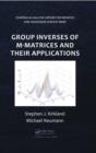 Group Inverses of M-Matrices and Their Applications - eBook