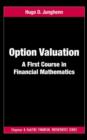 Option Valuation : A First Course in Financial Mathematics - Book