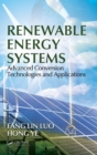 Renewable Energy Systems : Advanced Conversion Technologies and Applications - Book