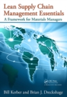 Lean Supply Chain Management Essentials : A Framework for Materials Managers - eBook