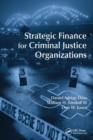 Strategic Finance for Criminal Justice Organizations - Book