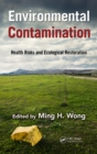 Environmental Contamination : Health Risks and Ecological Restoration - eBook