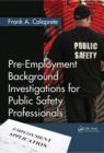 Pre-Employment Background Investigations for Public Safety Professionals - Book
