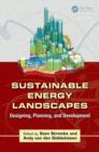Sustainable Energy Landscapes : Designing, Planning, and Development - Book