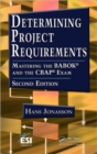 Determining Project Requirements : Mastering the BABOK® and the CBAP® Exam - Book
