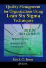 Quality Management for Organizations Using Lean Six Sigma Techniques - Book