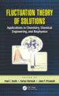 Fluctuation Theory of Solutions : Applications in Chemistry, Chemical Engineering, and Biophysics - Book