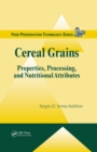 Cereal Grains : Properties, Processing, and Nutritional Attributes - eBook