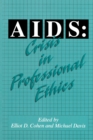 AIDS : Crisis in Professional Ethics - eBook