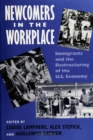 Newcomers In Workplace : Immigrants and the Restructing of the U.S. Economy - eBook