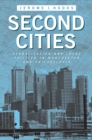Second Cities : Globalization and Local Politics in Manchester and Philadelphia - eBook