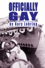 Officially Gay : The Political Construction Of Sexuality - eBook