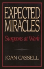Expected Miracles : Surgeons at Work - eBook