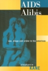 AIDS Alibis : Sex, Drugs, and Crime in the Americas - eBook