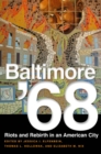 Baltimore '68 : Riots and Rebirth in an American City - Book
