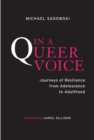 In a Queer Voice : Journeys of Resilience from Adolescence to Adulthood - Book