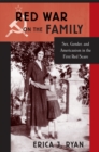 Red War on the Family : Sex, Gender, and Americanism in the First Red Scare - Book