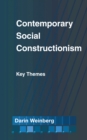 Contemporary Social Constructionism : Key Themes - eBook