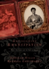 Envisioning Emancipation : Black Americans and the End of Slavery - Book