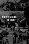 Architectures of Revolt : The Cinematic City circa 1968 - Book