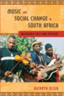 Music and Social Change in South Africa : Maskanda Past and Present - Book