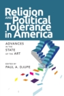 Religion and Political Tolerance in America : Advances in the State of the Art - eBook