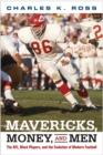 Mavericks, Money, and Men : The AFL, Black Players, and the Evolution of Modern Football - eBook