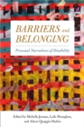 Barriers and Belonging : Personal Narratives of Disability - Book
